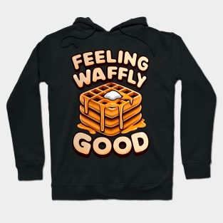 Feeling Waffly Good Apparel – Perfect for Breakfast Enthusiasts Hoodie